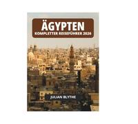 ÄGYPTEN KOMPLETTER REISEFÜHRER 2026