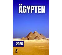 ÄGYPTEN REISEFÜHRER 2026