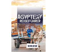 ÄGYPTEN REISEFÜHRER 2026