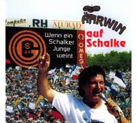 Ährwin - Ährwin auf Schalke-Wenn Ein Schalker Junge Weint