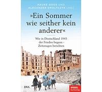 AEin Sommer wie seither kein andererA: Wie in, Goos, Smoltczyk.