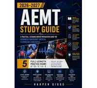 AEMT Study Guide 2026-2027: A practical, scenario-driven preparation guide for Advanced Emergency Medical Technician candidates
