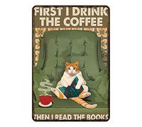 Aenaon Cat Metal Tin Sign Reading Book First I Drink The Coffee Then I Read The Books Vintage Bar Kitchen Garage Cave Home Wall Funny Decor Retro Tin Sign 8x12 Inches