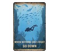 Aenaon Diving Metal Tin Sign When Nothing Goes Right Go Down Tin Sign Vintage Rustic Decor Cave Coffee Shop Bar Bedroom Home Wall Decor Nostalgic Tin Sign 12"X8"