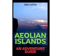AEOLIAN ISLANDS: AN ADVENTURE GUIDE