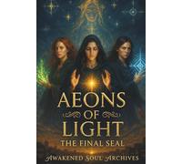 Aeons of Light: The Final Seal: 3