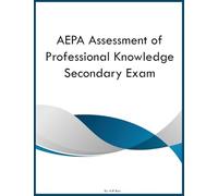 AEPA Assessment of Professional Knowledge Secondary Exam