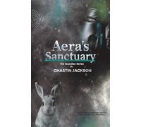 Aera’s Sanctuary (The Guardian Series)