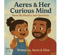 Aeres & her Curious Mind: Never be afraid to ask Questions: 10