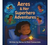 Aeres & her Superhero Adventures: 7