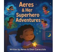 Aeres & her Superhero Adventures: 7
