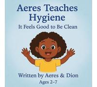 Aeres Teaches Hygiene: It Feels Good to be Clean: 13
