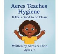 Aeres Teaches Hygiene: It Feels Good to be Clean: 13