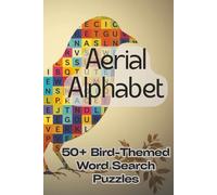 Aerial Alphabet: A Unique Bird Word Search Book That Makes Learning Fun and Deeply Satisfying
