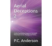 Aerial Deceptions 2: Further Quantitative Analysis of UFO (UAP) Phenomena Across Theology and History