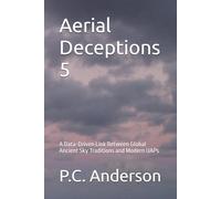 Aerial Deceptions 5: A Data-Driven Link Between Global Ancient Sky Traditions and Modern UAPs