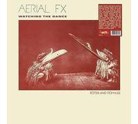 Aerial Fx - Watching The Dance