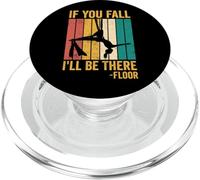 Aerial Silk Aerialist If You Fall I'll Be There Floor PopSockets PopGrip for MagSafe
