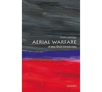 Aerial Warfare : A Very Short Introduction