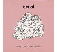 Aerial - Why Don't They Teach Heartbreak At School? [Japan CD] XQER-1078