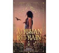 Aerisian Refrain: 1 (Beyond the Sunset Lands)