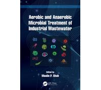 Aerobic and Anaerobic Microbial Treatment of Industrial Wastewater
