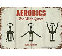 Aerobics For Wine Lovers Iron 20X30 CM Vintage Look Decoration Plaque Sign for Home Kitchen Bathroom Farm Garden Garage Inspirational Quotes Wall Decor