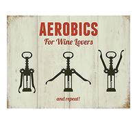 Aerobics For Wine Lovers small steel sign 200mm x 150mm (og)