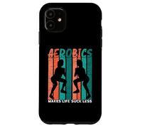 Aerobics Makes Life Suck Less Fitness Aerobics Instructor Case for iPhone 11
