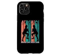Aerobics Makes Life Suck Less Fitness Aerobics Instructor Case for iPhone 11 Pro
