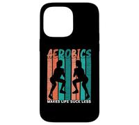 Aerobics Makes Life Suck Less Fitness Aerobics Instructor Case for iPhone 14 Pro Max