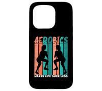 Aerobics Makes Life Suck Less Fitness Aerobics Instructor Case for iPhone 15 Pro