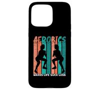 Aerobics Makes Life Suck Less Fitness Aerobics Instructor Case for iPhone 15 Pro Max