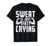 Aerobics Sweat is Just Fat Crying Motivation T-Shirt