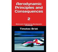 Aerodynamic Principles and Consequences - 2: Motorsport Engineering Aerodynamic Knowledge