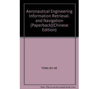 Aeronautical Engineering Information Retrieval. and Navigation (Paperback)(Chinese Edition)
