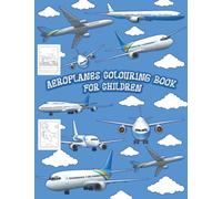 Aeroplane Colouring Book For Children: Easy Planes Colouring Book For Kids/ 50 Aeroplanes Cartoons To Colour For Toddlers, Preschoolers and Elementary School/Airplane Gifts For Boys and More