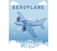 Aeroplane Colouring Book for Kids: 48 Unique Illustrations of Planes, Jet Fighter and More! - Learning Activity Books for Children - Gift for Boys and Girls Ages 4-8