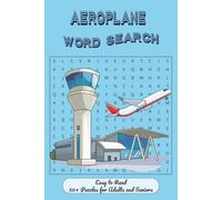 Aeroplane: Word Searches with Easy to Read about Aircraft, Pilot, Aviation and More |6x9 inches, 110 pages| 50 + Puzzles …Gift for Vacations, Holidays and Free Times