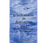 AEROPORTO DI AGRIGENTO: Sessant’anni di veti e occasioni mancate. Storia di un sogno a cui Licata non sembra credere più (Licata e la sua storia)
