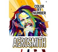 Aerosmith Color By Number: American Blues and Hard Rock Legends Steven Tyler and Joe Perry Color Number Book For Fans Adults Relaxation Gift