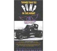 Aerosmith - Things That Go Pump in the Nig