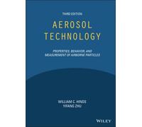 Aerosol Technology : Properties, Behavior, and Measurement of Airborne Particles