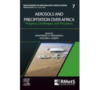 Aerosols and Precipitation Over Africa: Progress, Challenges, and Prospects: Volume 7 (Developments in Weather and Climate Science, Volume 7)