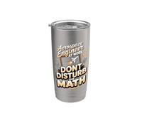 Aerospace Engineer at Work Don't Disturb the Math Stainless Steel Insulated Tumbler