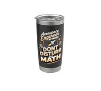 Aerospace Engineer at Work Don't Disturb the Math Stainless Steel Insulated Tumbler