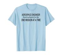 Aerospace Engineer Reaching Beyond Sky One Mission at a Time T-Shirt