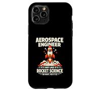 Aerospace Engineer Rocket Science Oh Wait Yes It is Design Case for iPhone 11 Pro