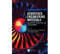 Aerospace Engineering Materials : Applications, Modelling, and Sustainability