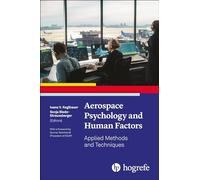 Aerospace Psychology and Human Factors: Applied Methods and Techniques